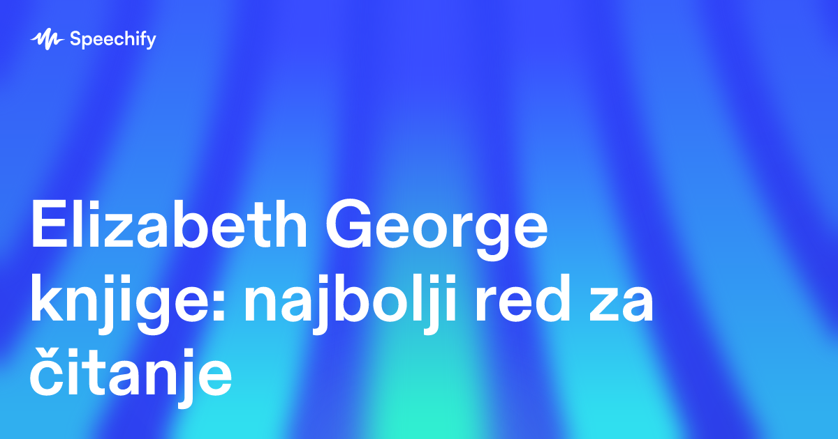 Elizabeth George knjige: najbolji red za čitanje