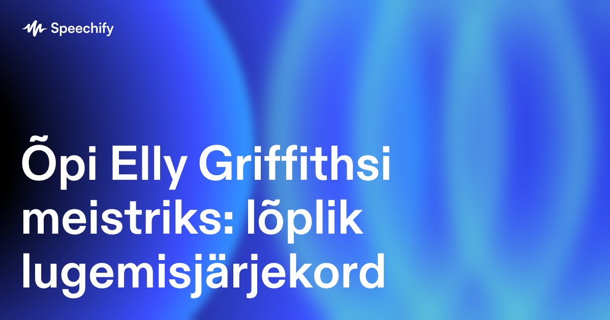 Õpi Elly Griffithsi meistriks: lõplik lugemisjärjekord