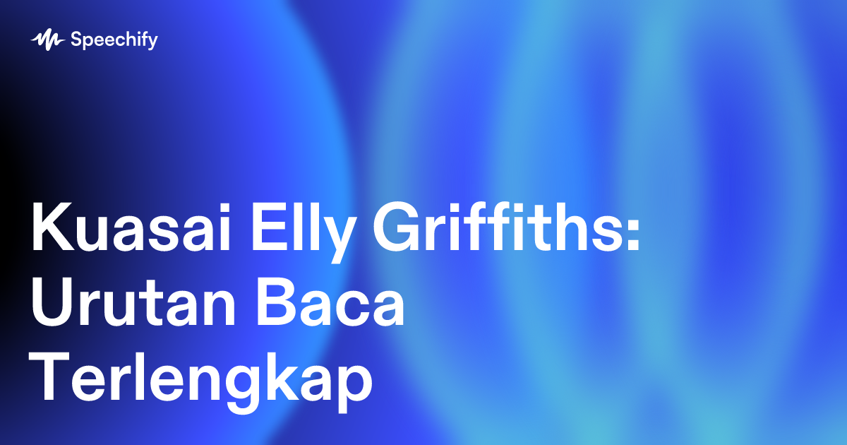 Kuasai Elly Griffiths: Urutan Baca Terlengkap