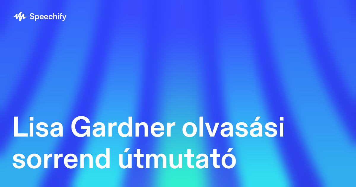 Lisa Gardner olvasási sorrend útmutató