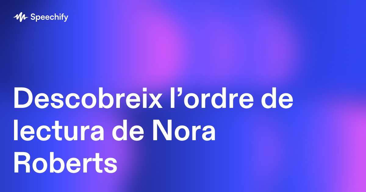 Descobreix l’ordre de lectura de Nora Roberts