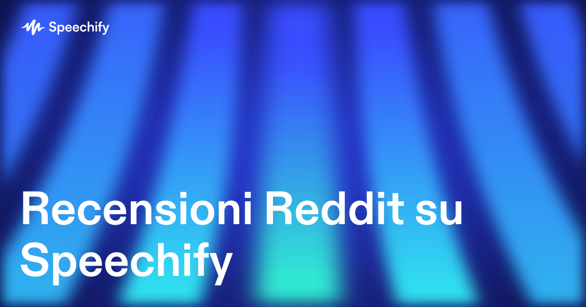 Recensioni Reddit su Speechify