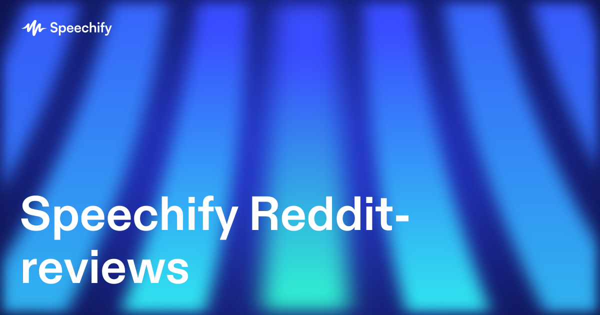 Speechify Reddit-reviews