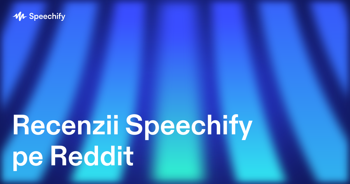 Recenzii Speechify pe Reddit