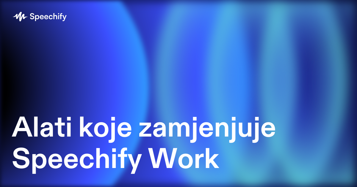 Alati koje zamjenjuje Speechify Work