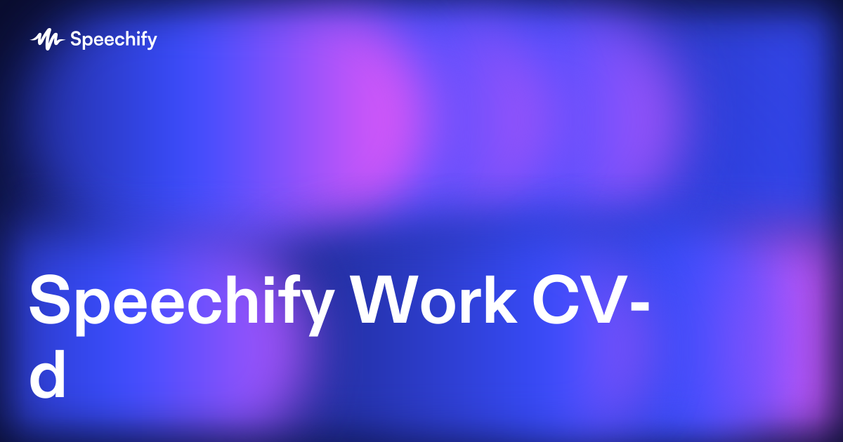 Speechify Work CV-d