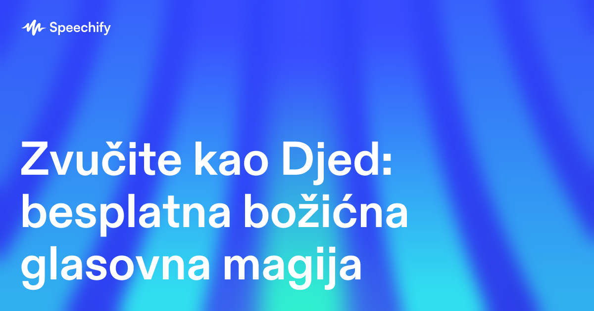 Zvučite kao Djed: besplatna božićna glasovna magija