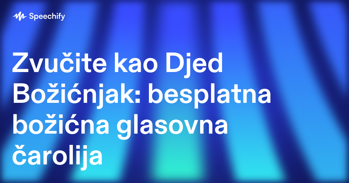 Zvučite kao Djed Božićnjak: besplatna božićna glasovna čarolija