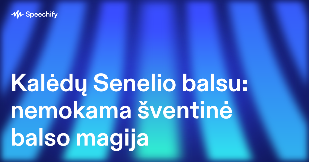 Kalėdų Senelio balsu: nemokama šventinė balso magija