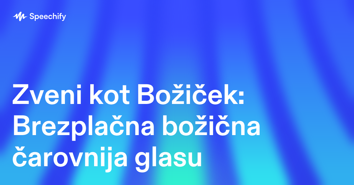 Zveni kot Božiček: Brezplačna božična čarovnija glasu