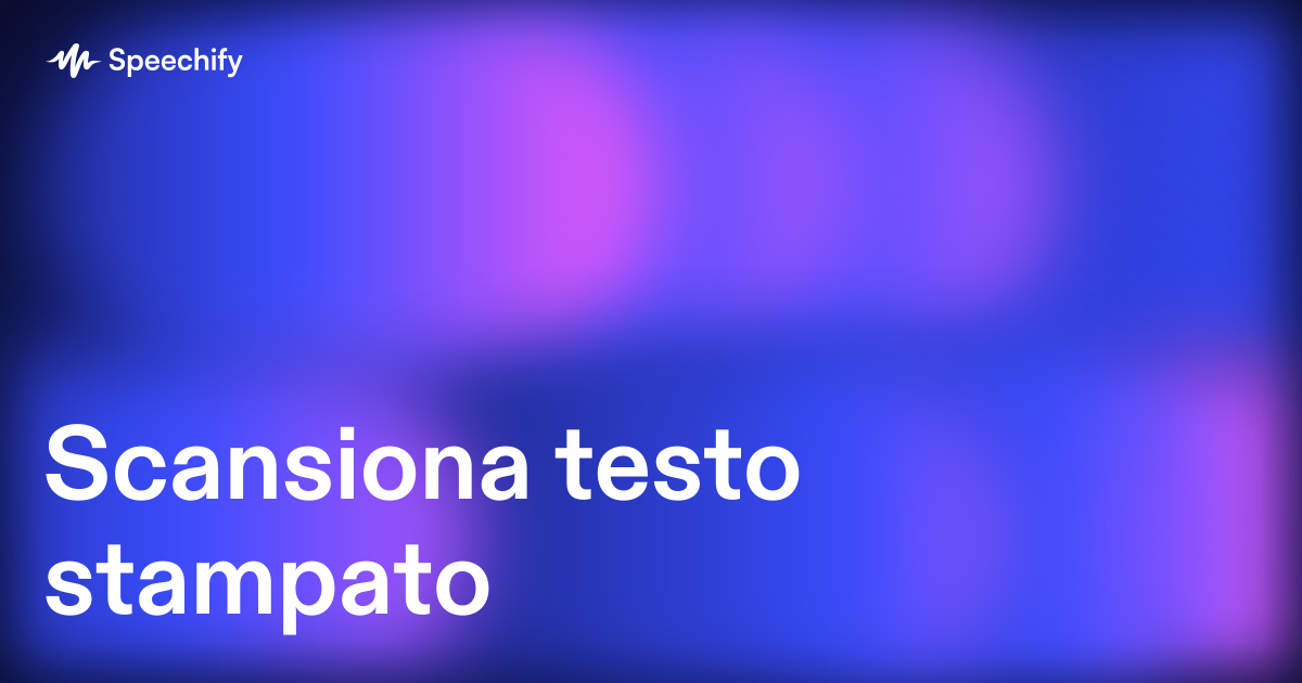 Scansiona testo stampato