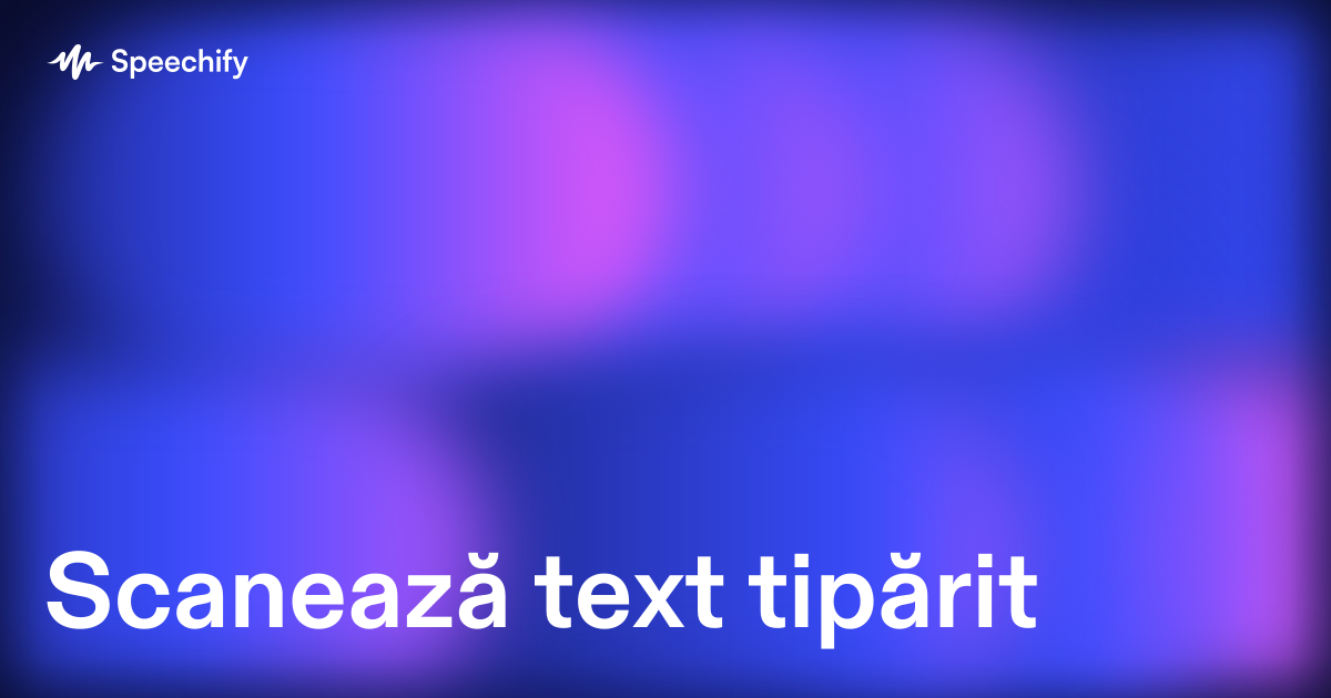 Scanează text tipărit