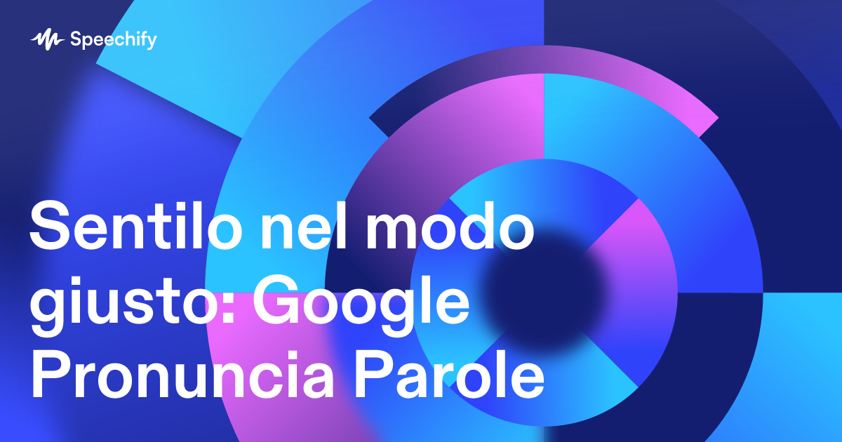 Sentilo nel modo giusto: Google Pronuncia Parole