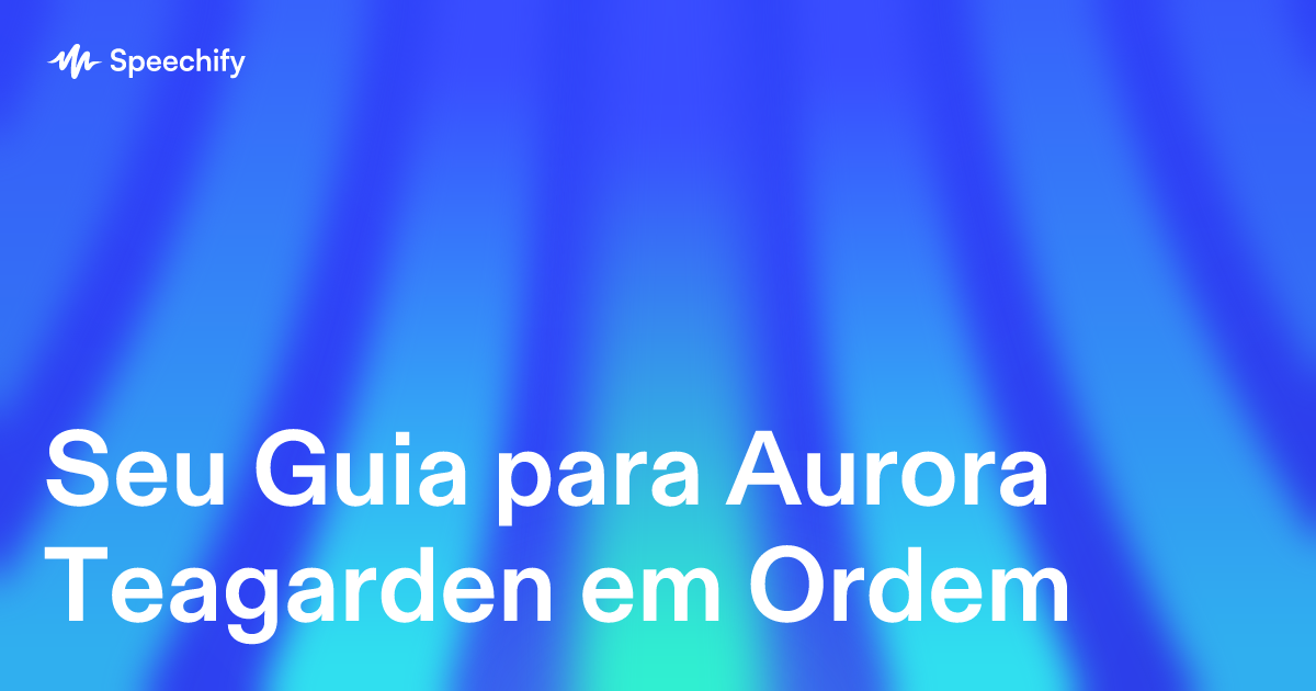 Seu Guia para Aurora Teagarden em Ordem