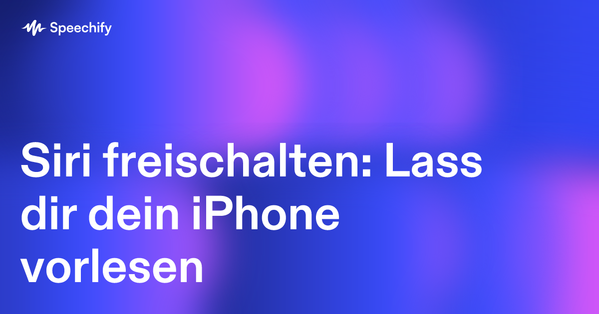 Siri freischalten: Lass dir dein iPhone vorlesen