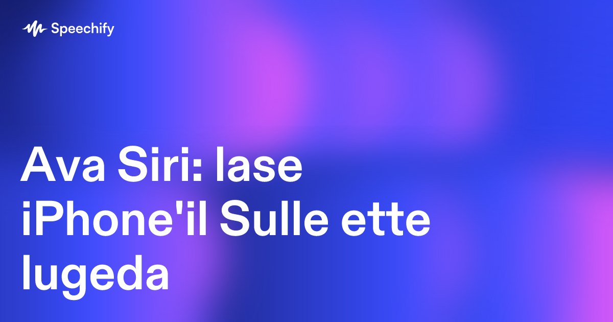 Ava Siri: lase iPhone'il Sulle ette lugeda