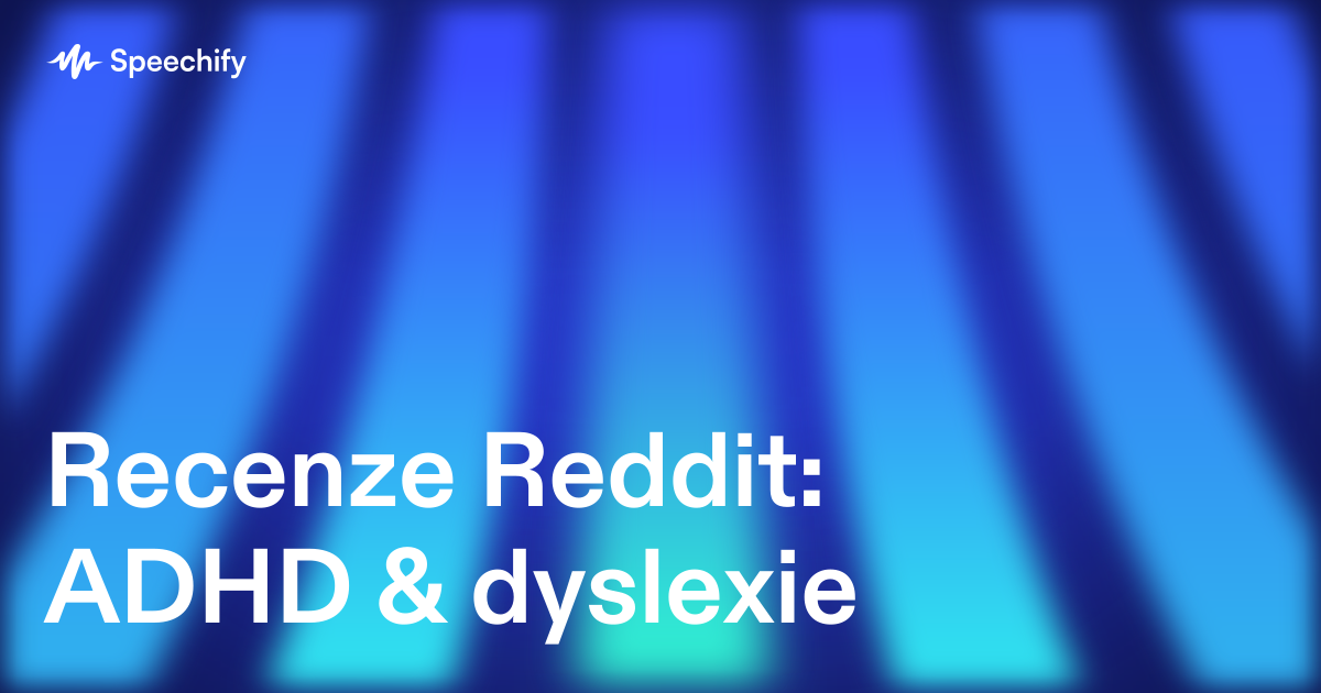 Recenze Reddit: ADHD & dyslexie