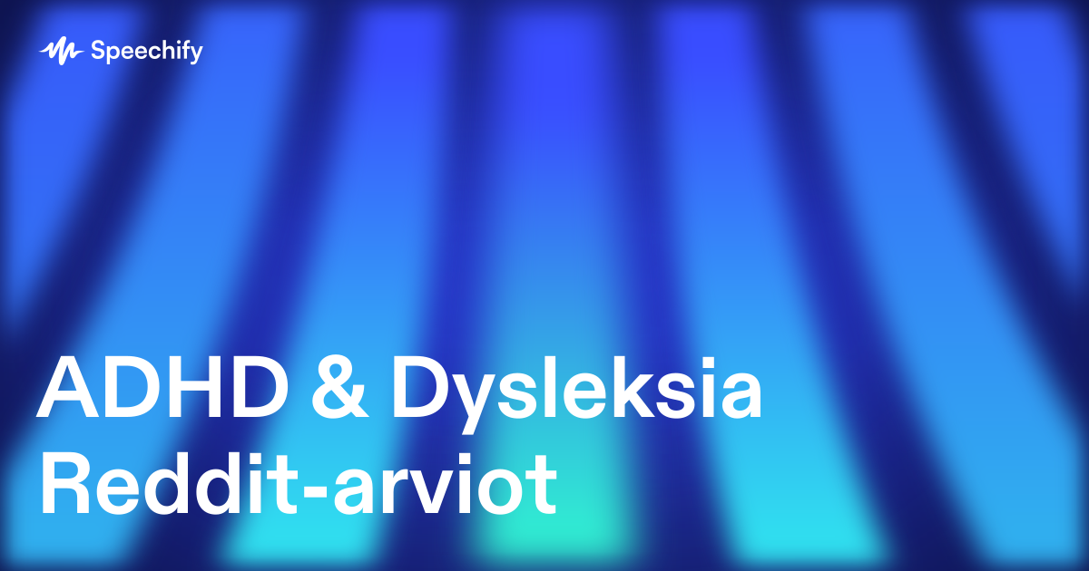 ADHD & Dysleksia Reddit-arviot