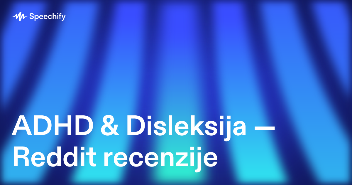 ADHD & Disleksija — Reddit recenzije