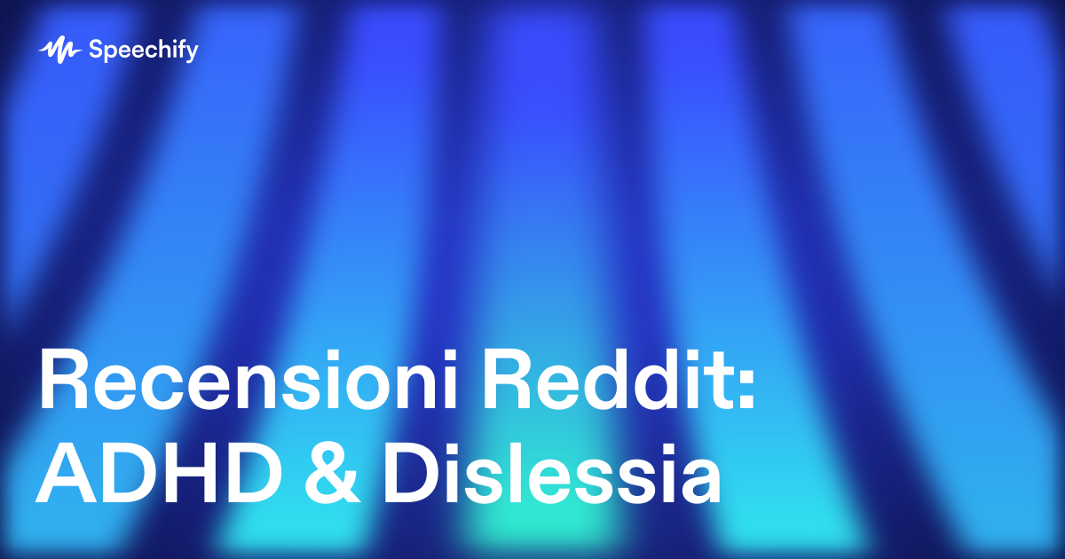 Recensioni Reddit: ADHD & Dislessia