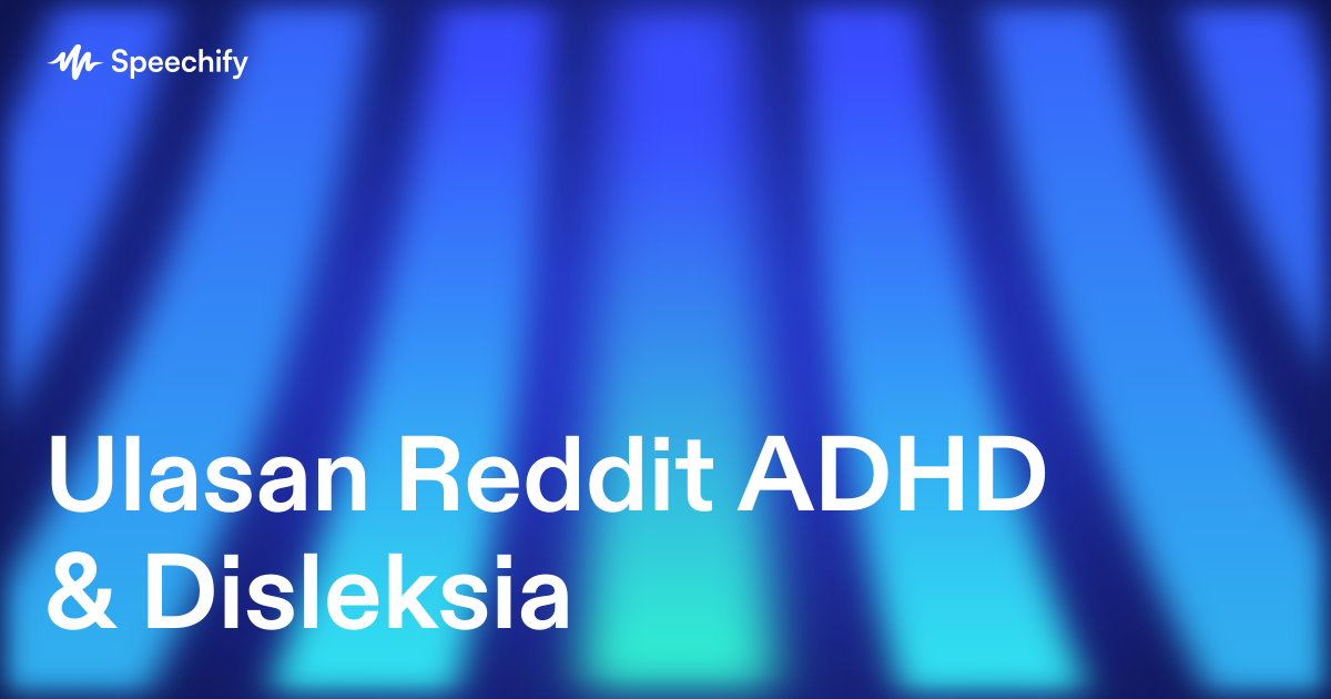 Ulasan Reddit ADHD & Disleksia