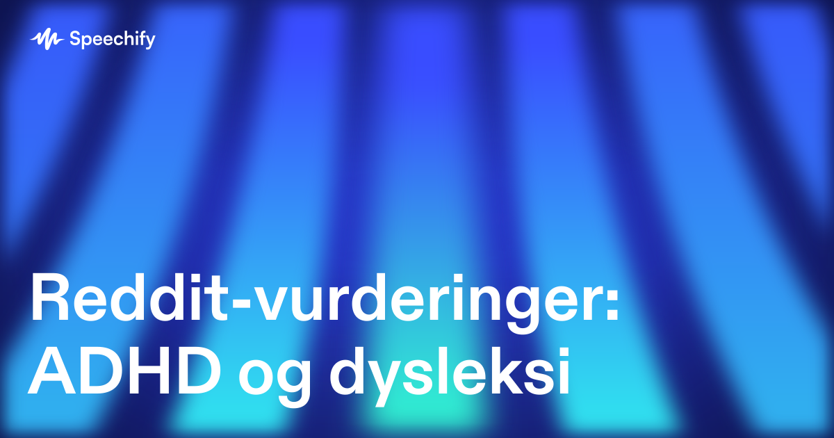 Reddit-vurderinger: ADHD og dysleksi