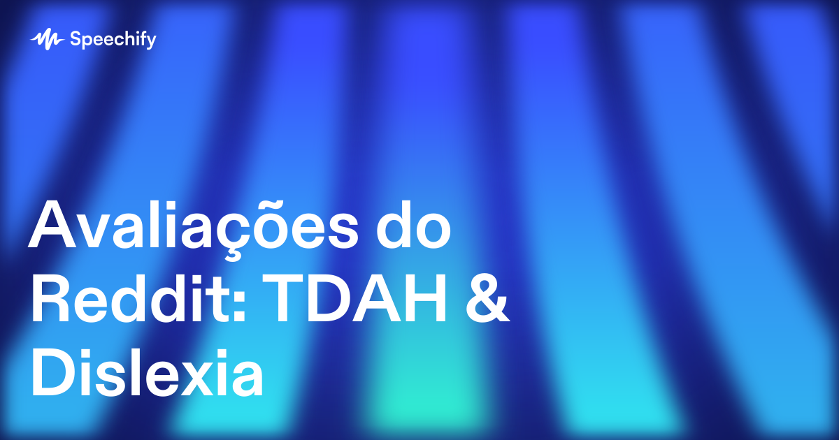 Avaliações do Reddit: TDAH & Dislexia