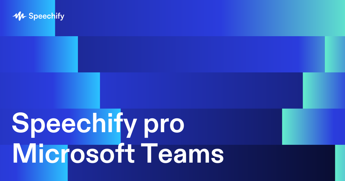 Speechify pro Microsoft Teams