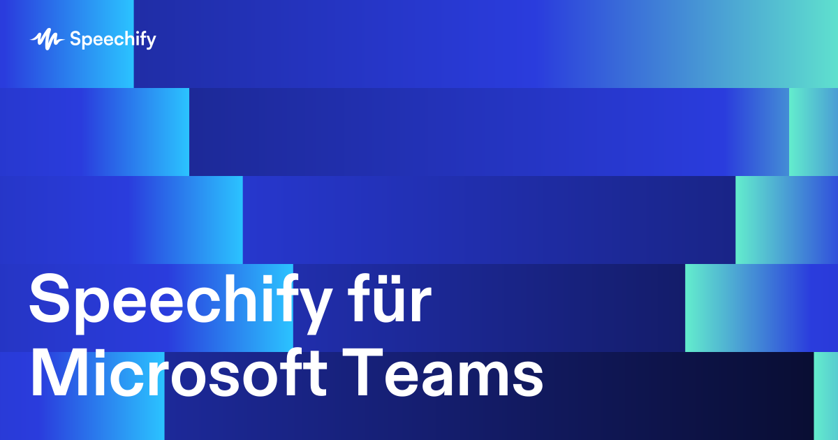Speechify für Microsoft Teams