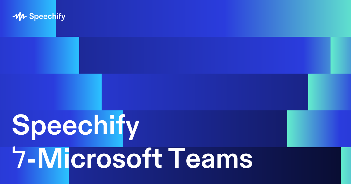 Speechify ל-Microsoft Teams