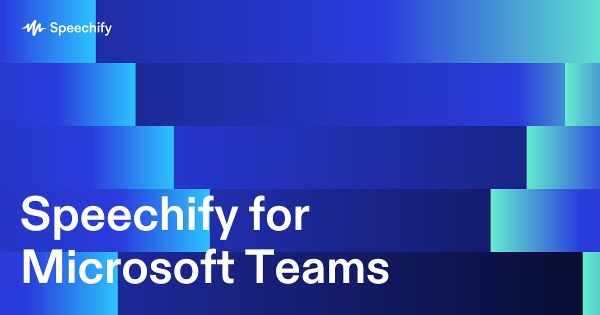 Speechify for Microsoft Teams