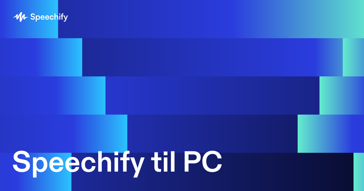 Speechify til PC