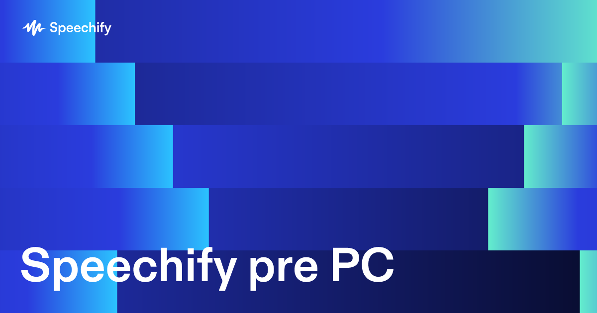 Speechify pre PC