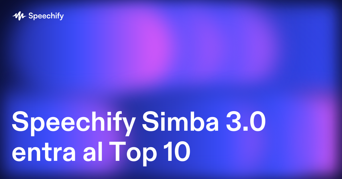 Speechify Simba 3.0 entra al Top 10