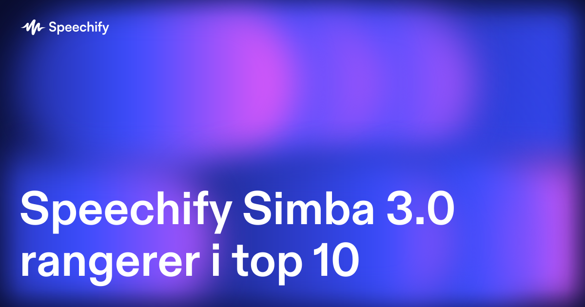 Speechify Simba 3.0 rangerer i top 10