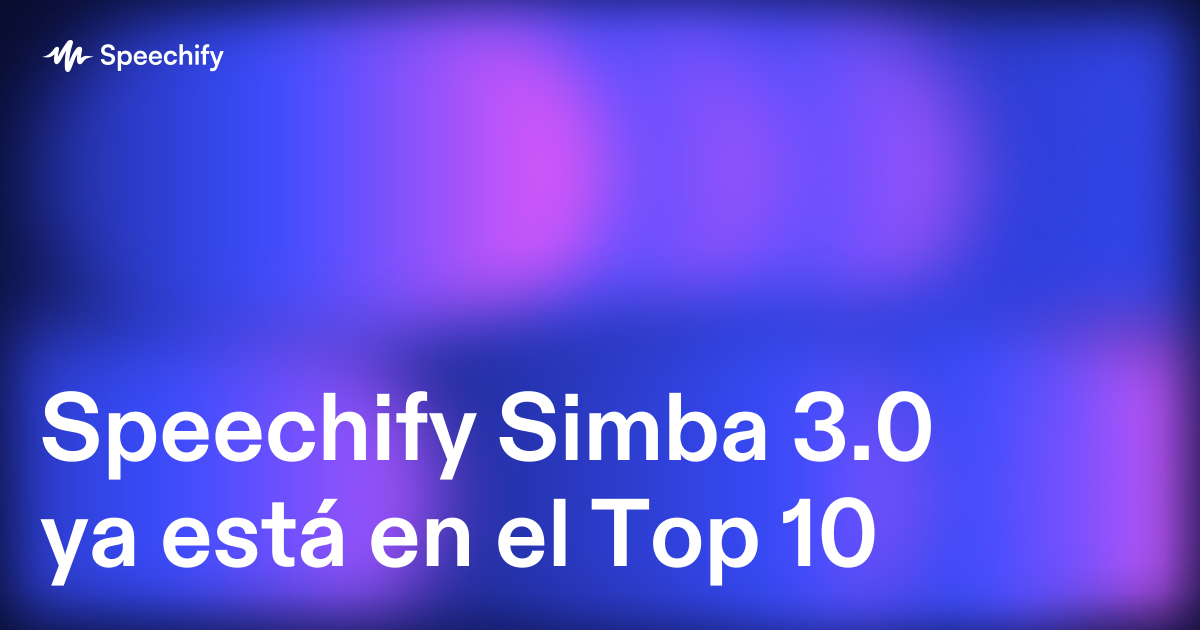 Speechify Simba 3.0 ya está en el Top 10