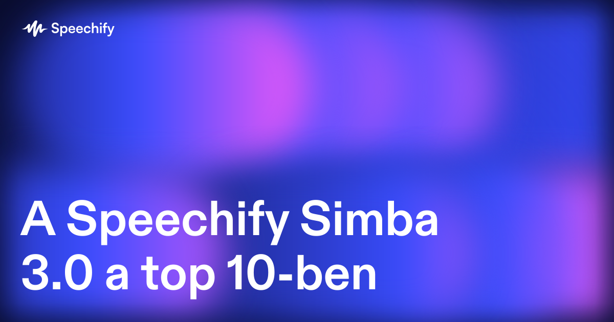 A Speechify Simba 3.0 a top 10-ben