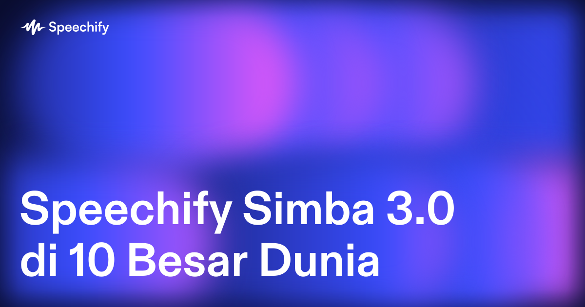 Speechify Simba 3.0 di 10 Besar Dunia