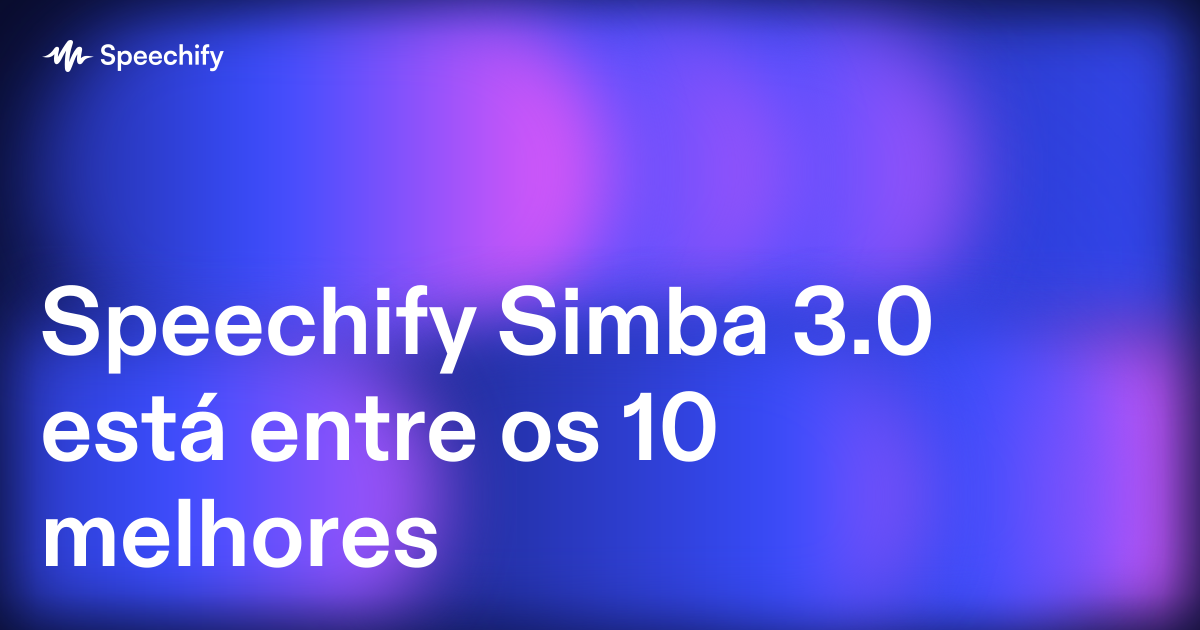 Speechify Simba 3.0 está entre os 10 melhores