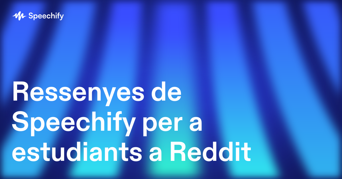 Ressenyes de Speechify per a estudiants a Reddit