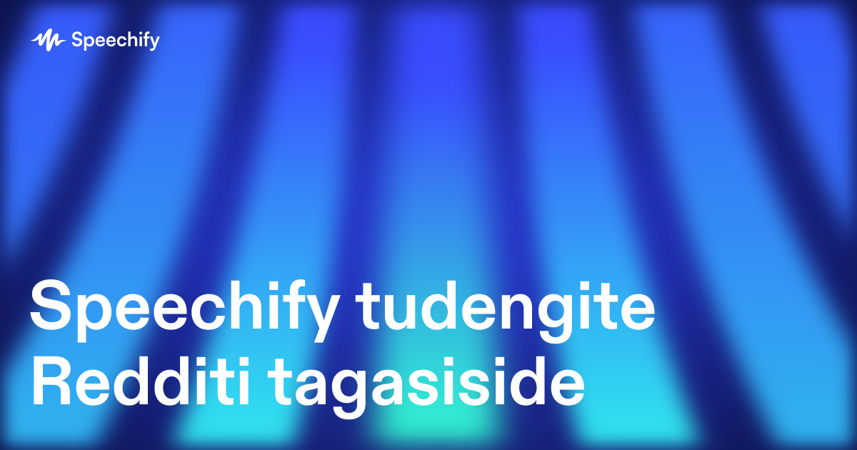 Speechify tudengite Redditi tagasiside