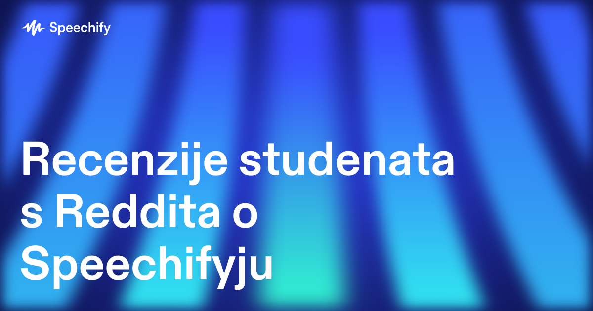 Recenzije studenata s Reddita o Speechifyju