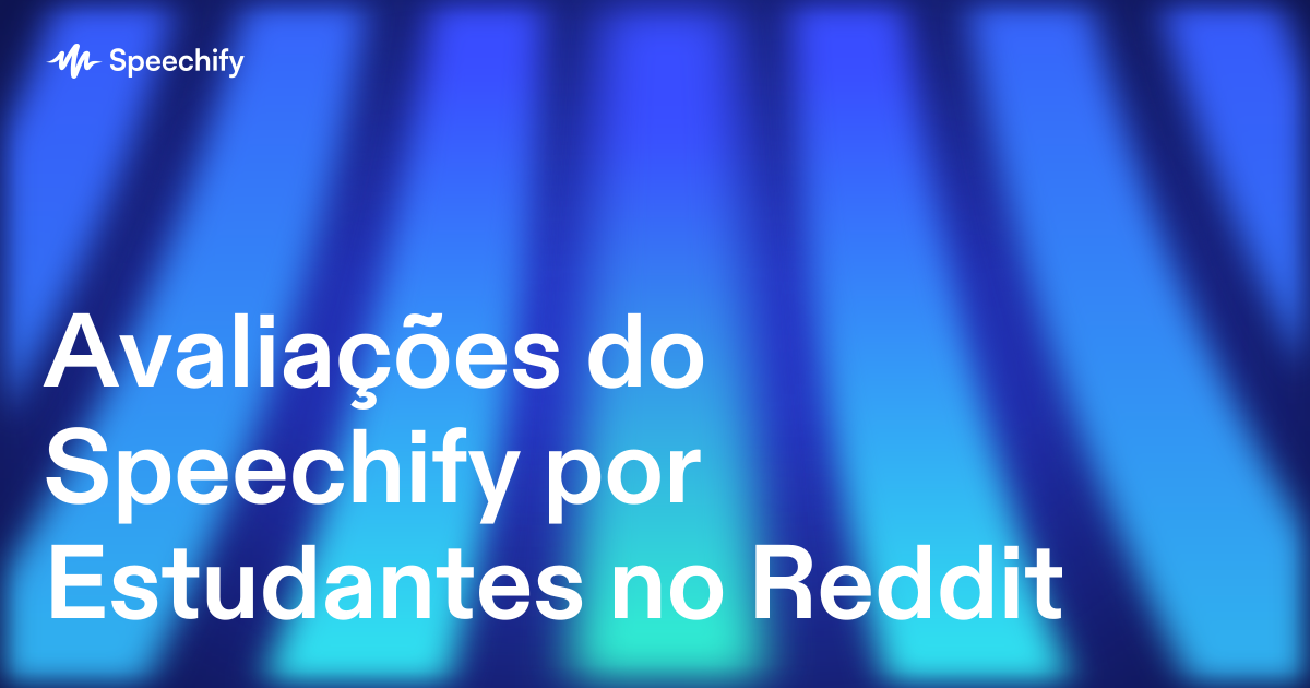 Avaliações do Speechify por Estudantes no Reddit