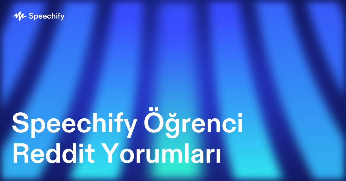 Speechify Öğrenci Reddit Yorumları