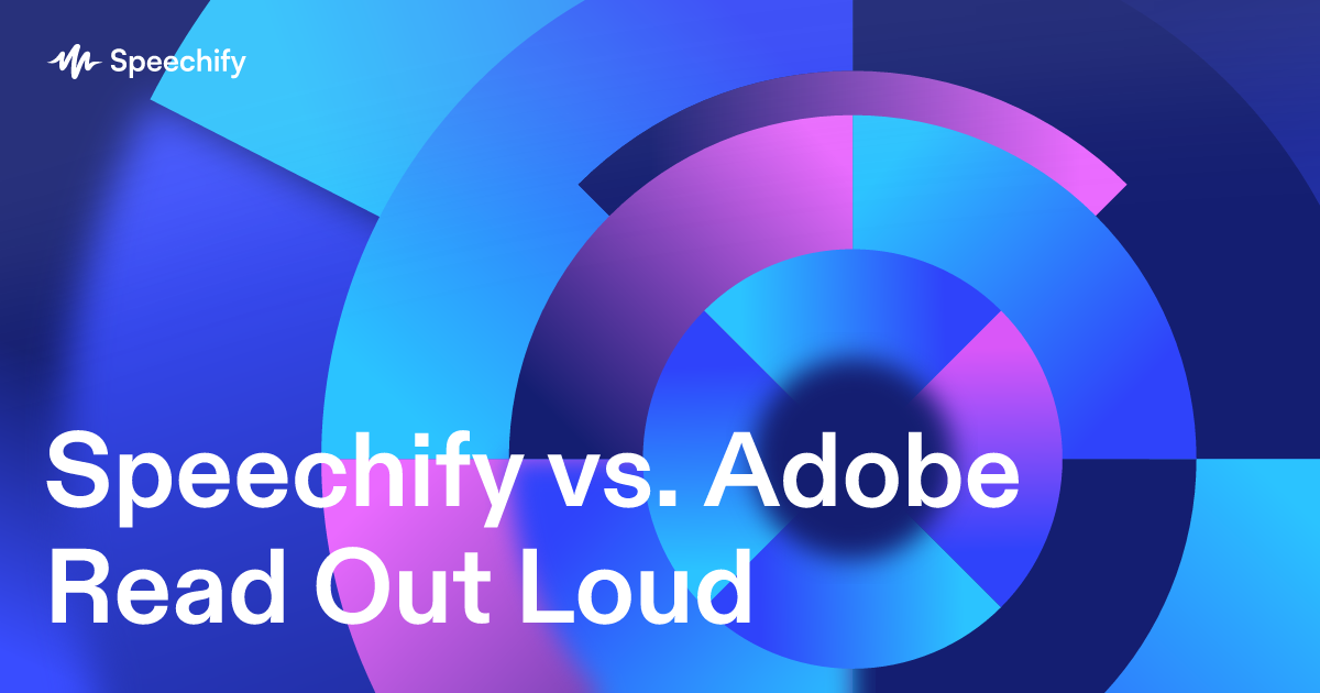 Speechify vs. Adobe Read Out Loud