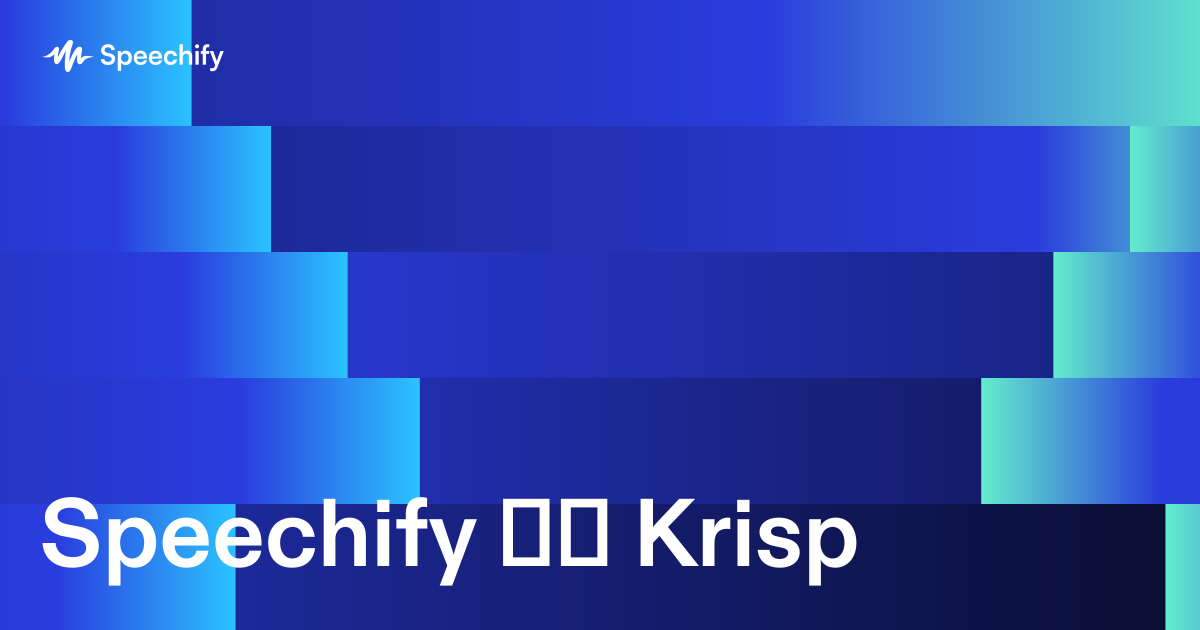 Speechify და Krisp
