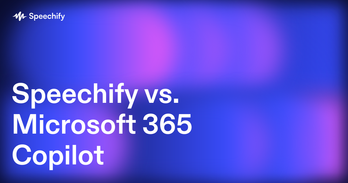 Speechify vs. Microsoft 365 Copilot