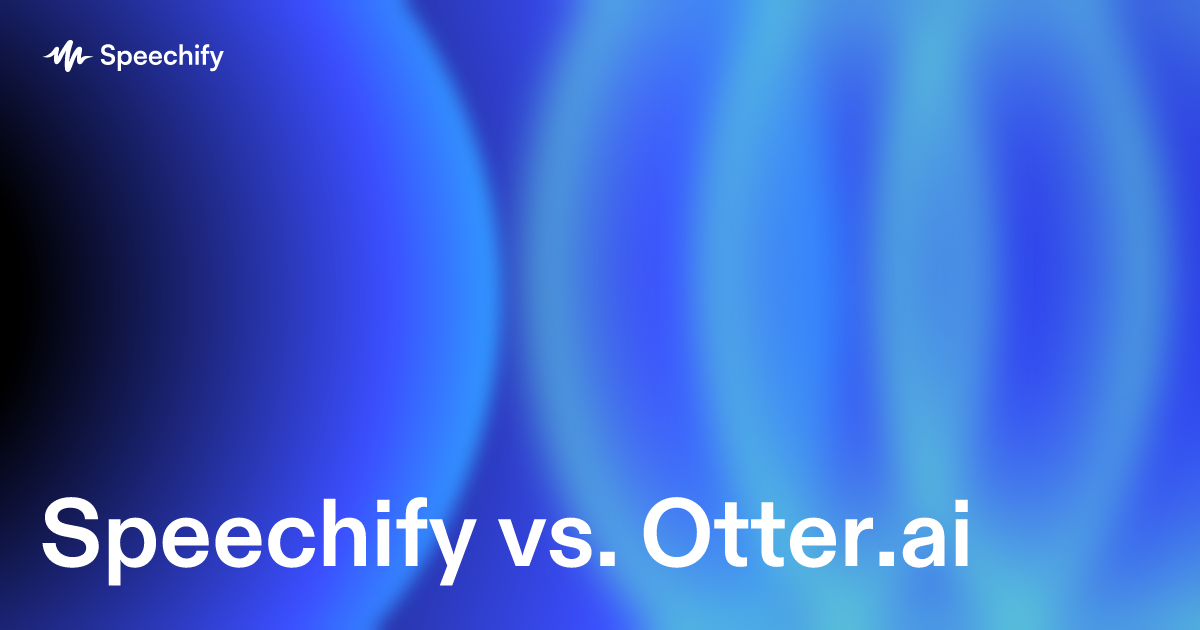 Speechify vs. Otter.ai 