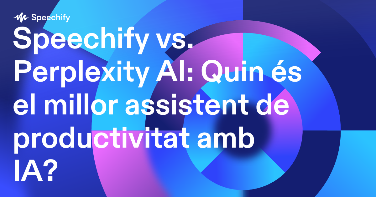 Speechify vs. Perplexity AI: Quin és el millor assistent de productivitat amb IA?