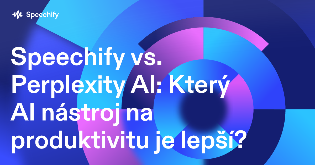 Speechify vs. Perplexity AI: Který AI nástroj na produktivitu je lepší?
